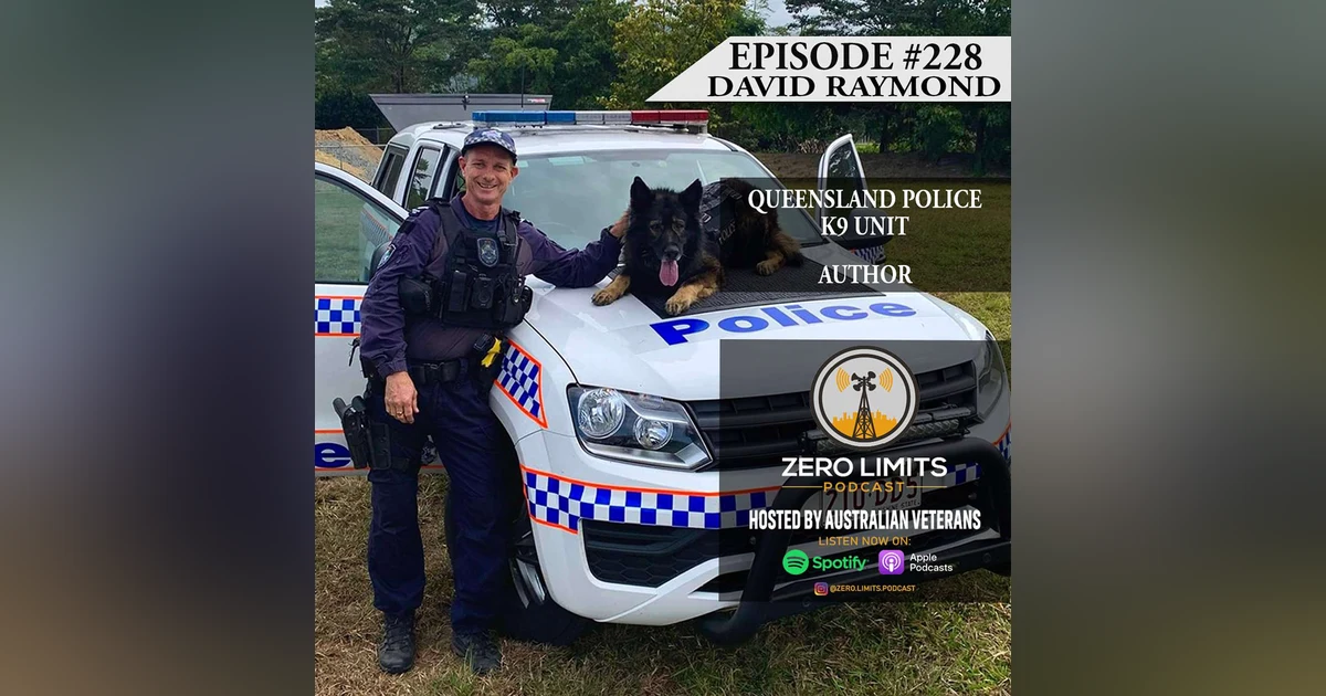 Ep. 228 David Raymond BM APM Queensland Police K9 Unit - Author Vader: A Police Dog Story
