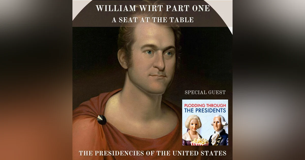 SATT 032.1 - William Wirt Part One