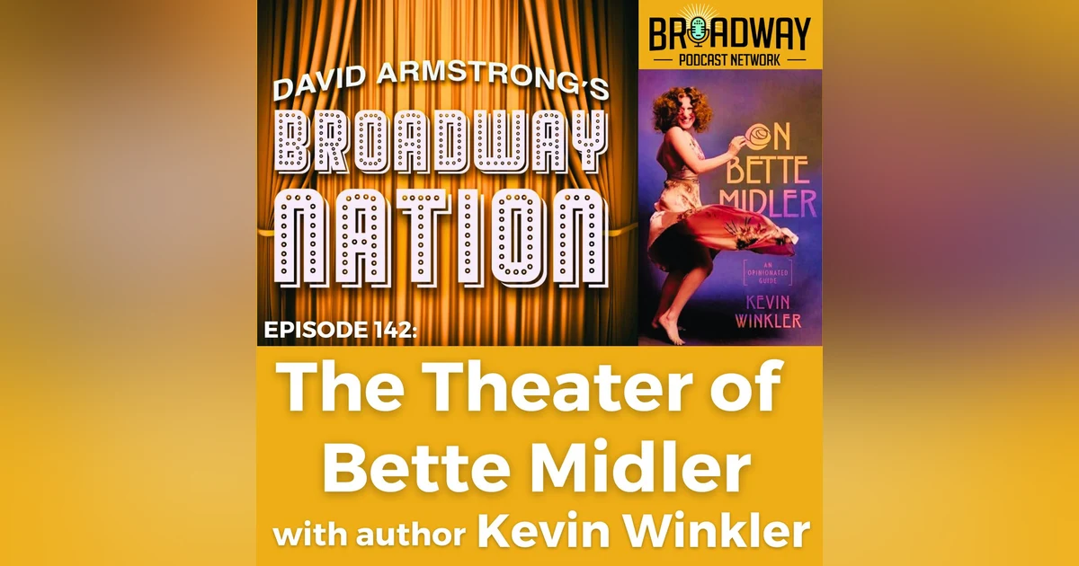 Episode 142: The Theater of Bette Midler