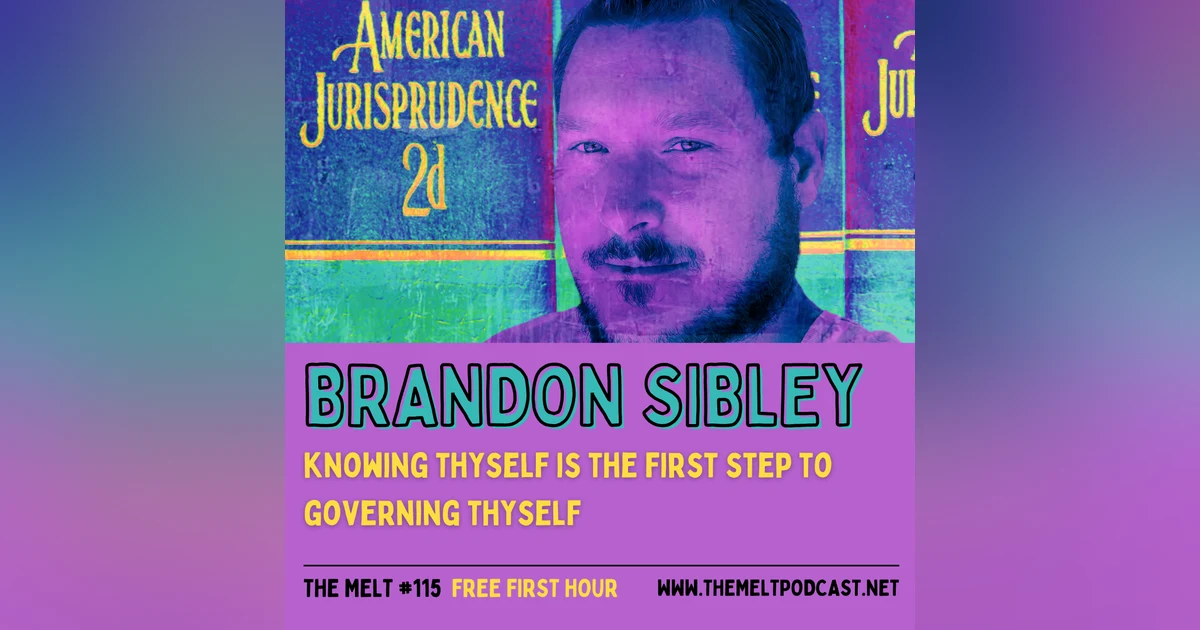 Brandon Sibley | Knowing Thyself is the First Step to Governing Thyself (FREE FIRST HOUR)