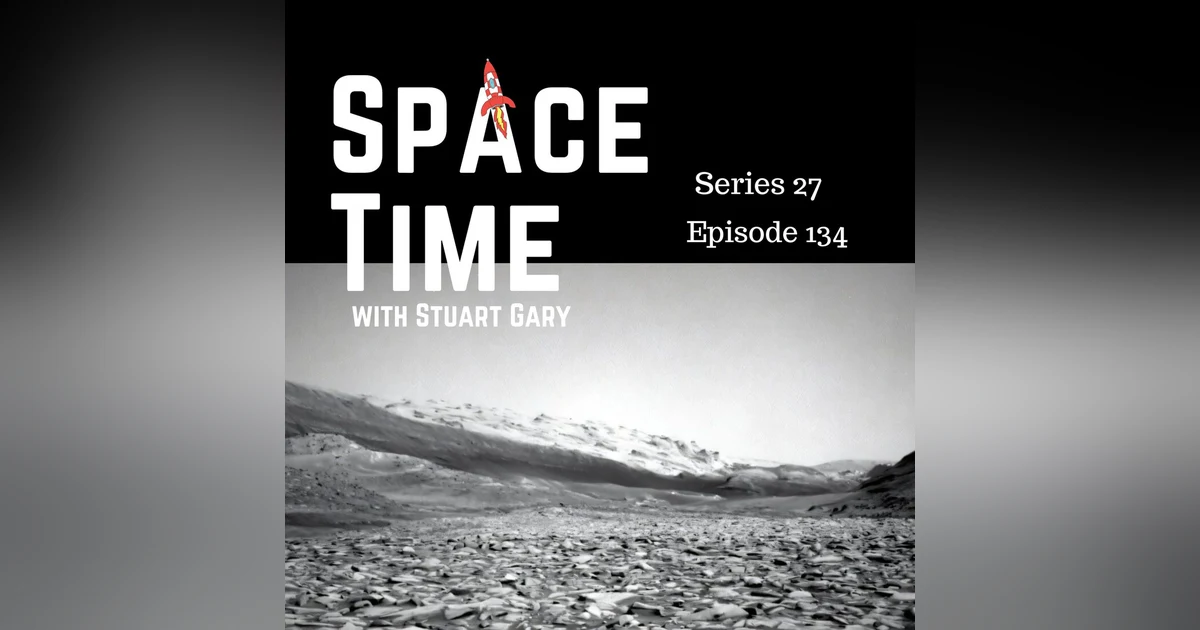S27E134: Perseverance's Rocky Ascent, Ramses Asteroid Ambition, and Shenzhou's Space Station Arrival