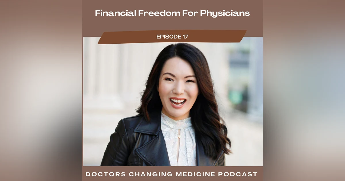 #17 Financial Freedom For Physicians With Dr. Bonnie Koo