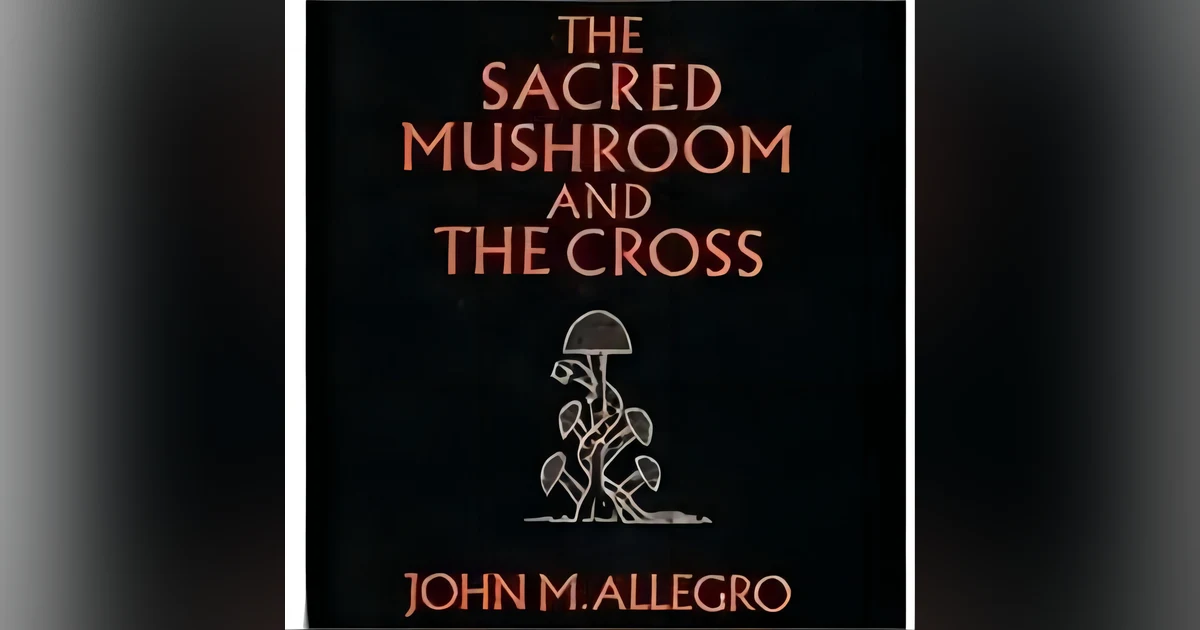 Unraveling the Controversial Theories in The Sacred Mushroom And The Cross Free Book