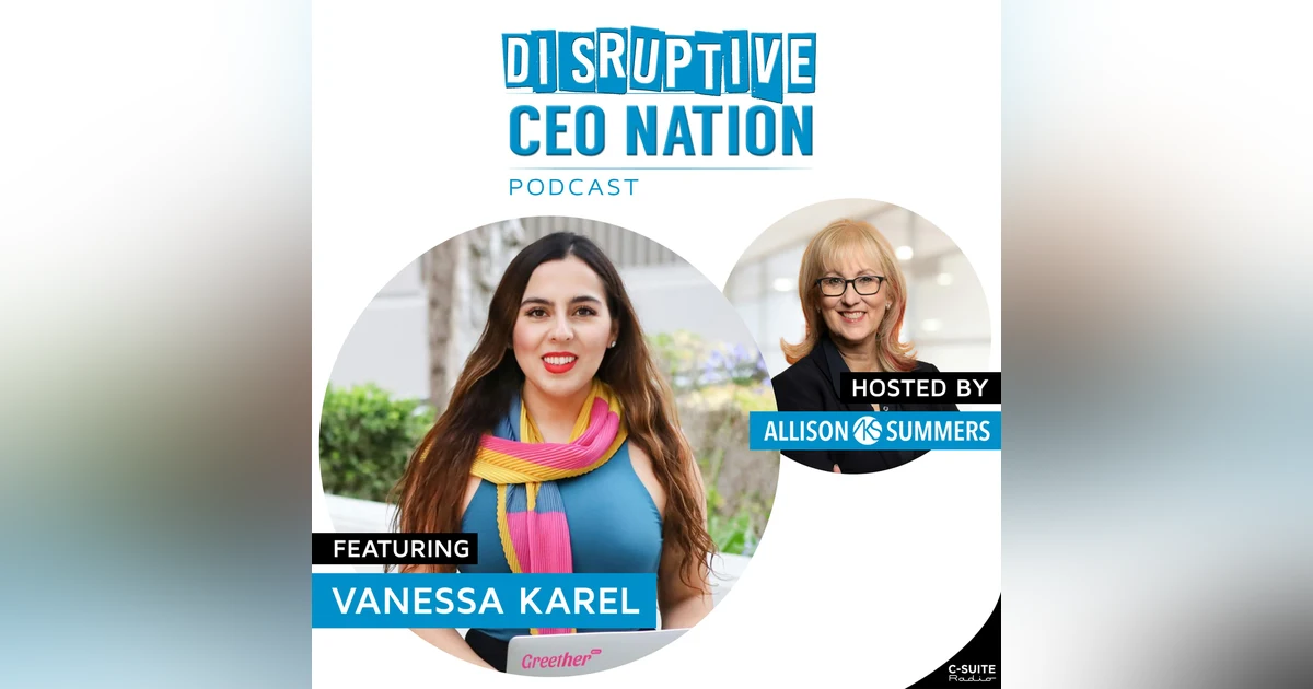 Episode 156 Vanessa Karel, Founder & CEO of Greether, San Francisco, California