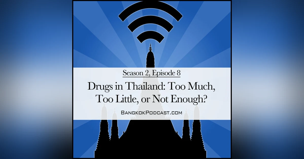 Drugs in Thailand: Too Much, Too Little, or Not Enough? (2.8)
