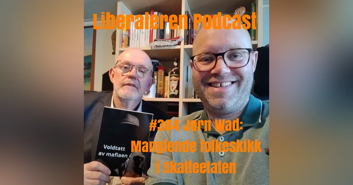 #364 Jørn Wad: Manglende folkeskikk hos Skatteetaten