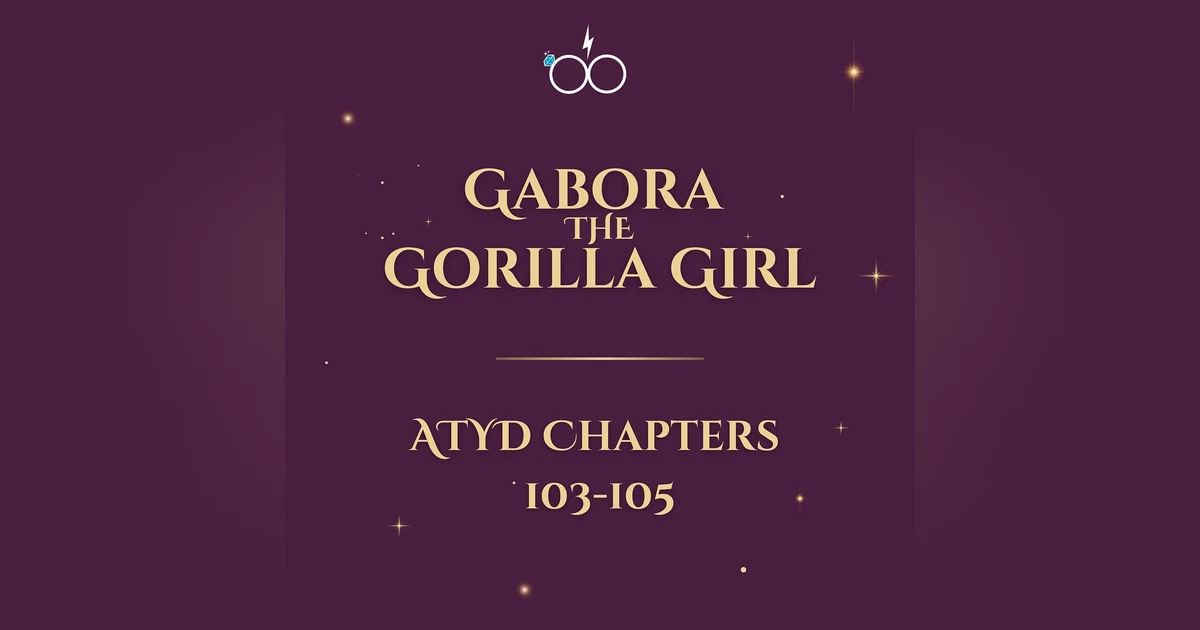 Gabora the Gorilla Girl: ATYD Chapters 103-105