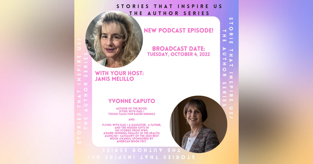 Stories That Inspire Us / The Author Series with Yvonne Caputo - 10.04.22