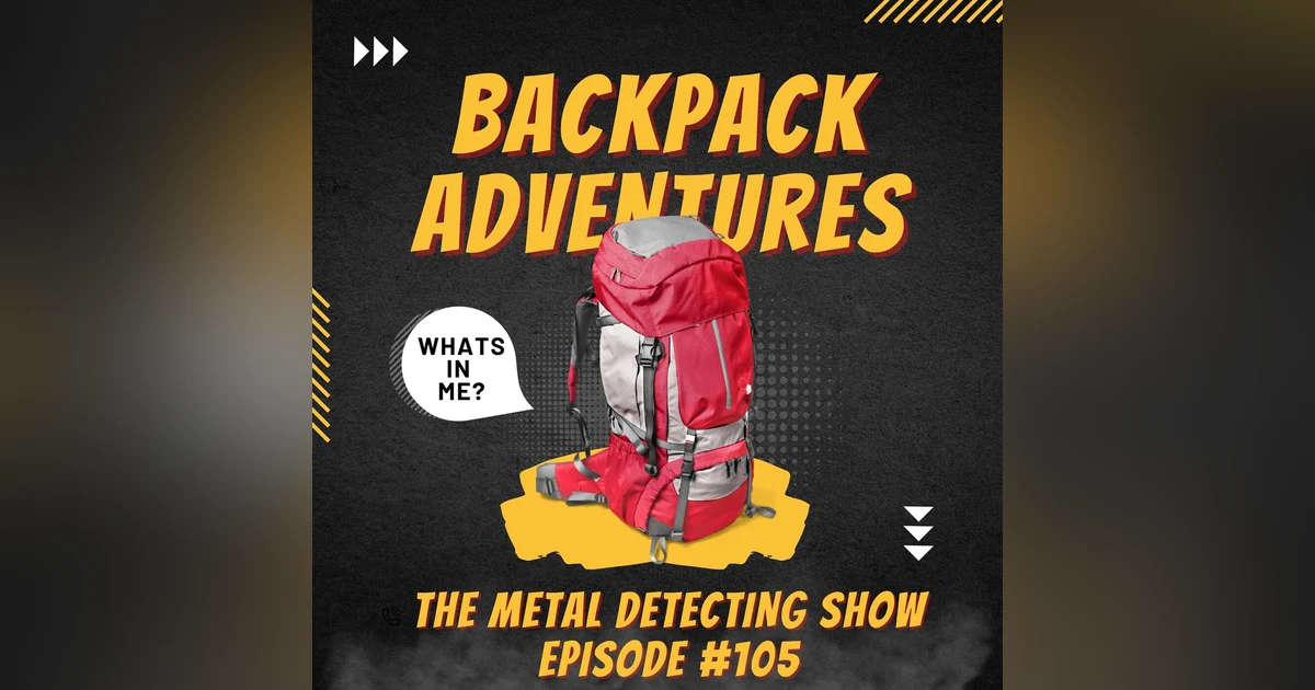 What I pack in my Metal Detecting Backpack