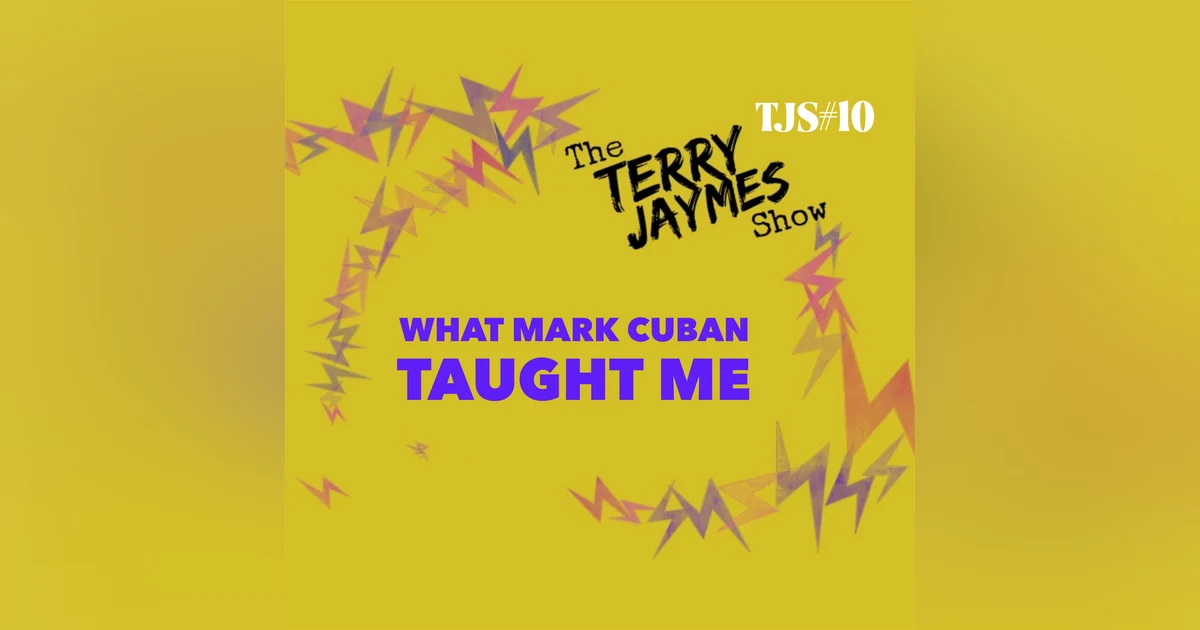 WHAT MARK CUBAN TAUGHT ME