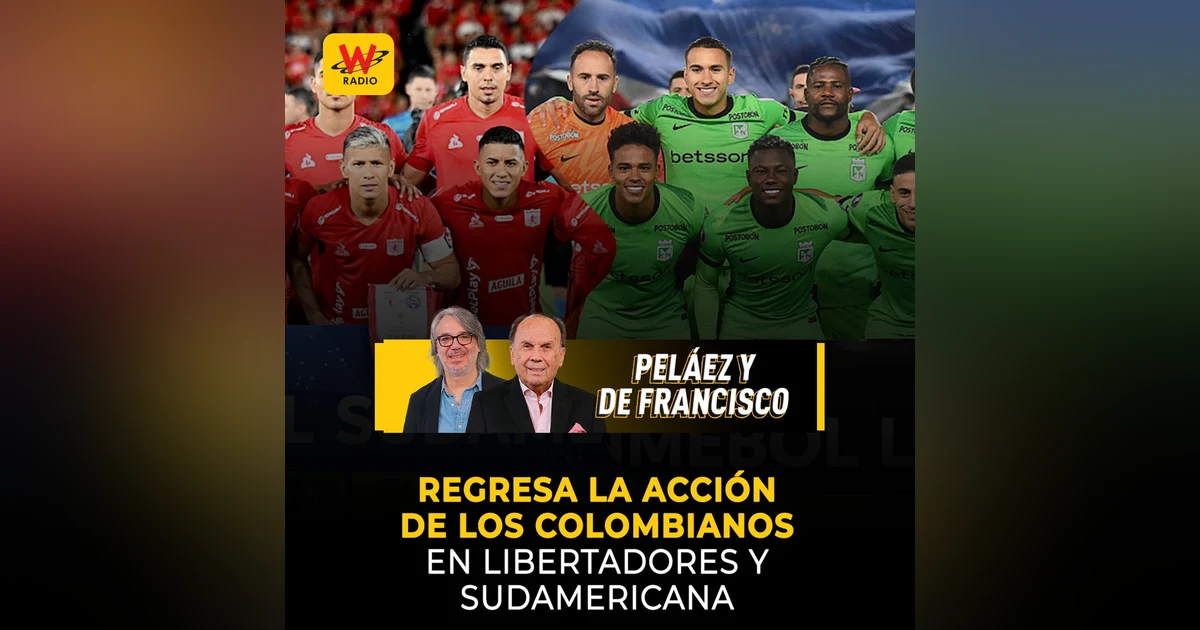 Regresa la acción de los colombianos en Libertadores y Sudamericana