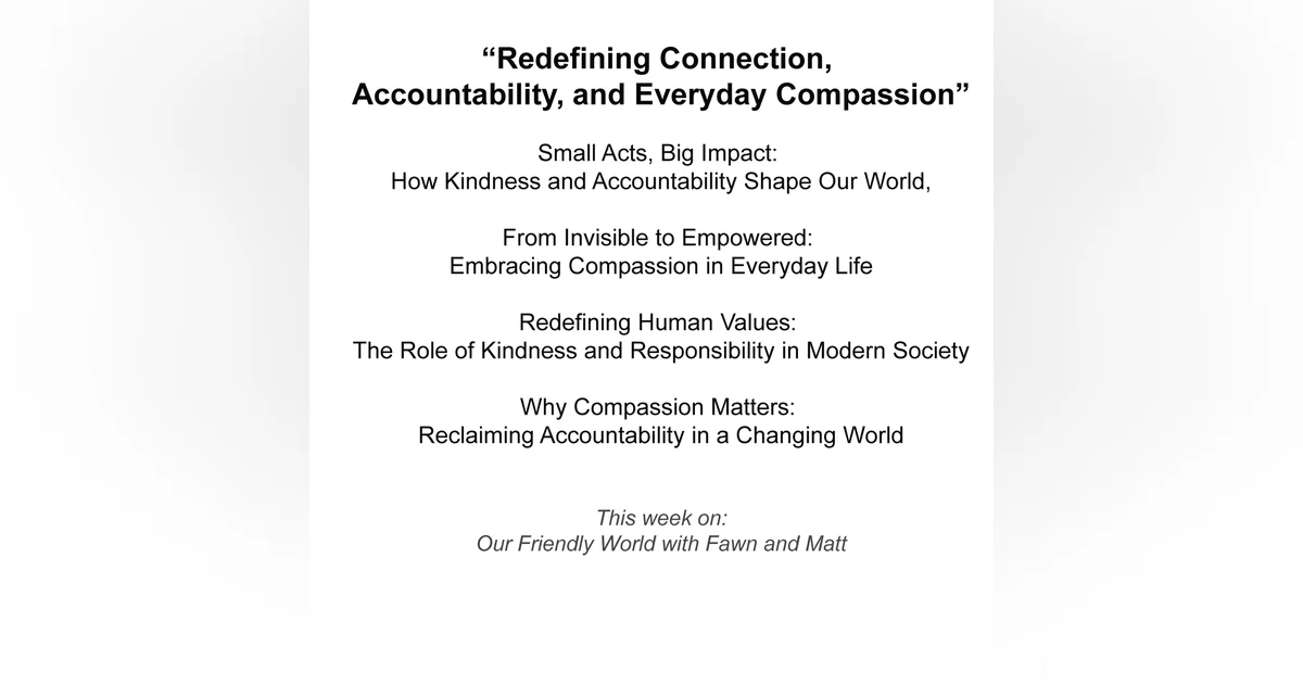 “Redefining Connection, Accountability, and Everyday Compassion”