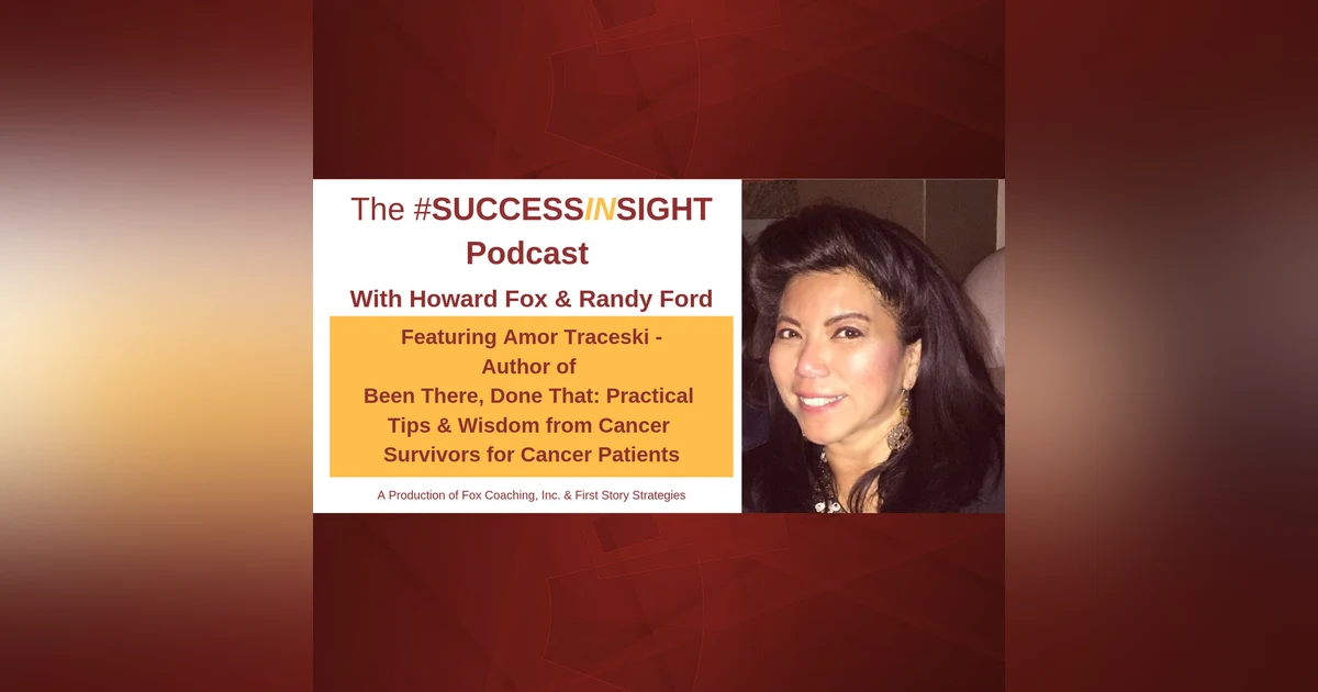 Amor Traceski, Author of “Been There, Done That: Practical Tips & Wisdom from Cancer Survivors for Cancer Patients.”
