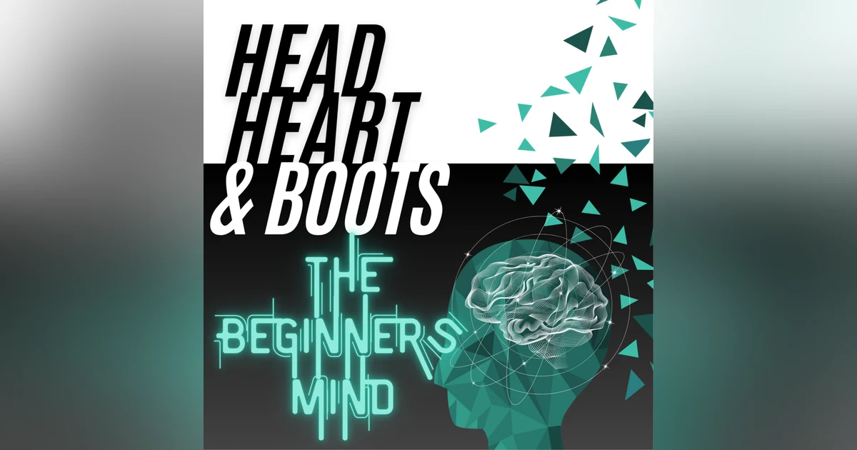 Ep 137 - "The Beginner's Mind"