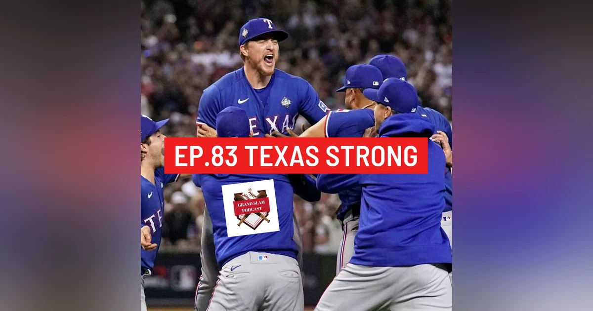 The Grand Slam Podcast Ep.83- Texas Strong