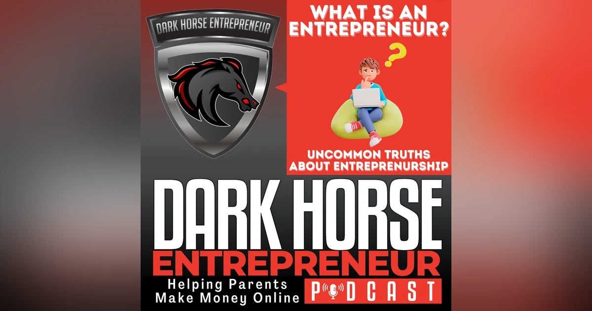EP 509 What is an Entrepreneur?