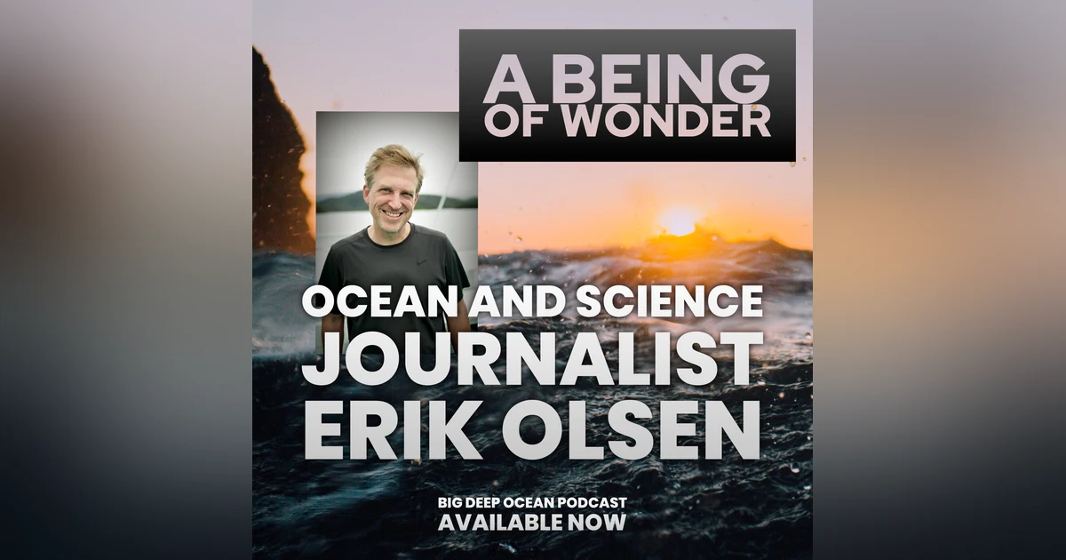 A Being of Wonder - Ocean and Science Journalist Erik Olsen on a life driven by exploration, curiosity, and otherworldly cephalopods in the Lembeh Strait