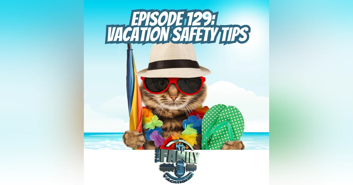 Vacation Safety Tips