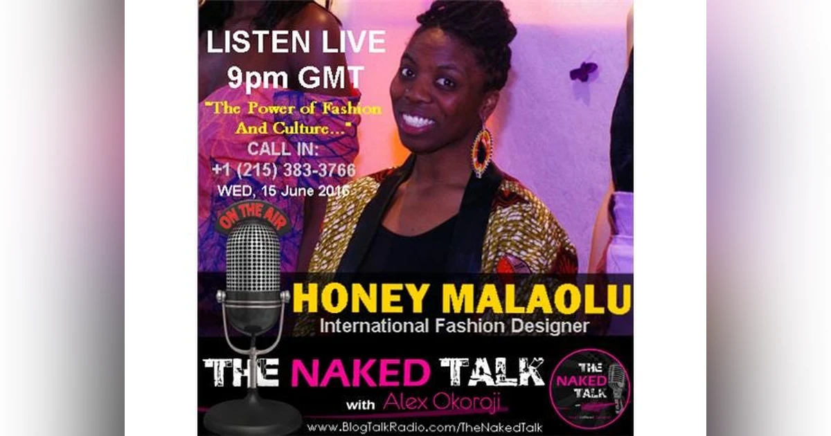 The Power of Fashion & Culture w/ Guest - Honey Malaolu
