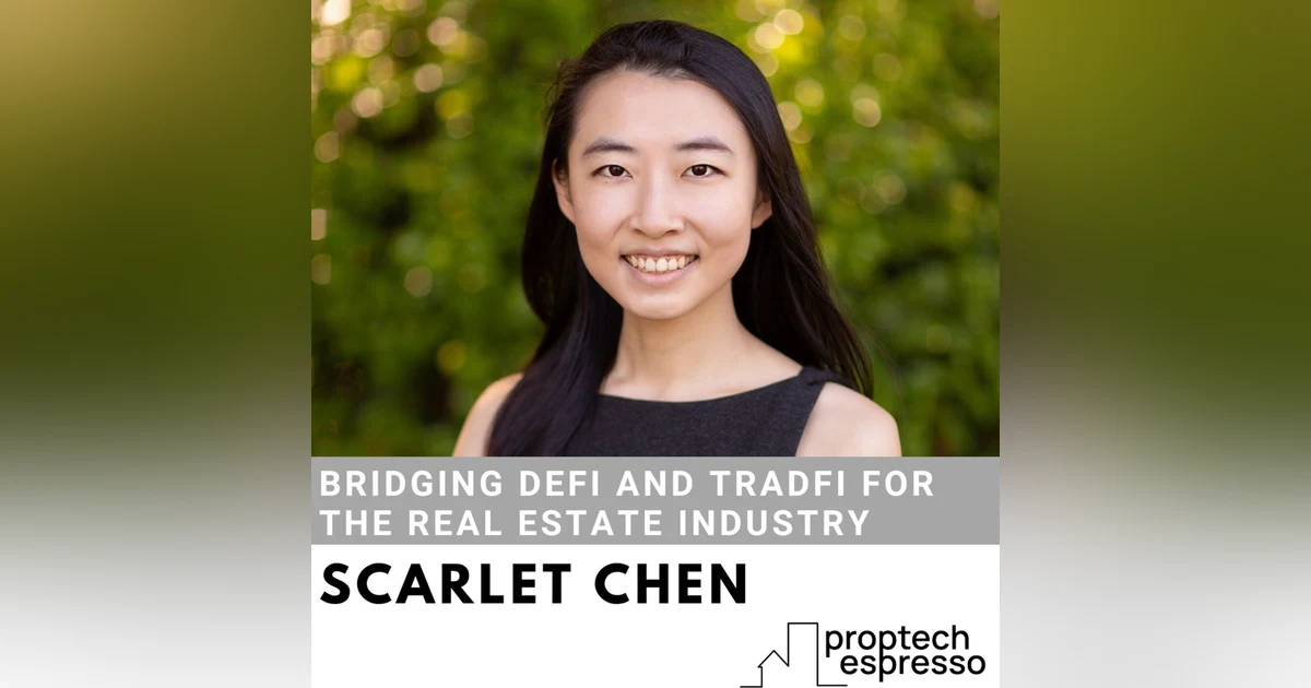 Scarlet Chen - Bridging DeFi and TradFi for the Real Estate Industry