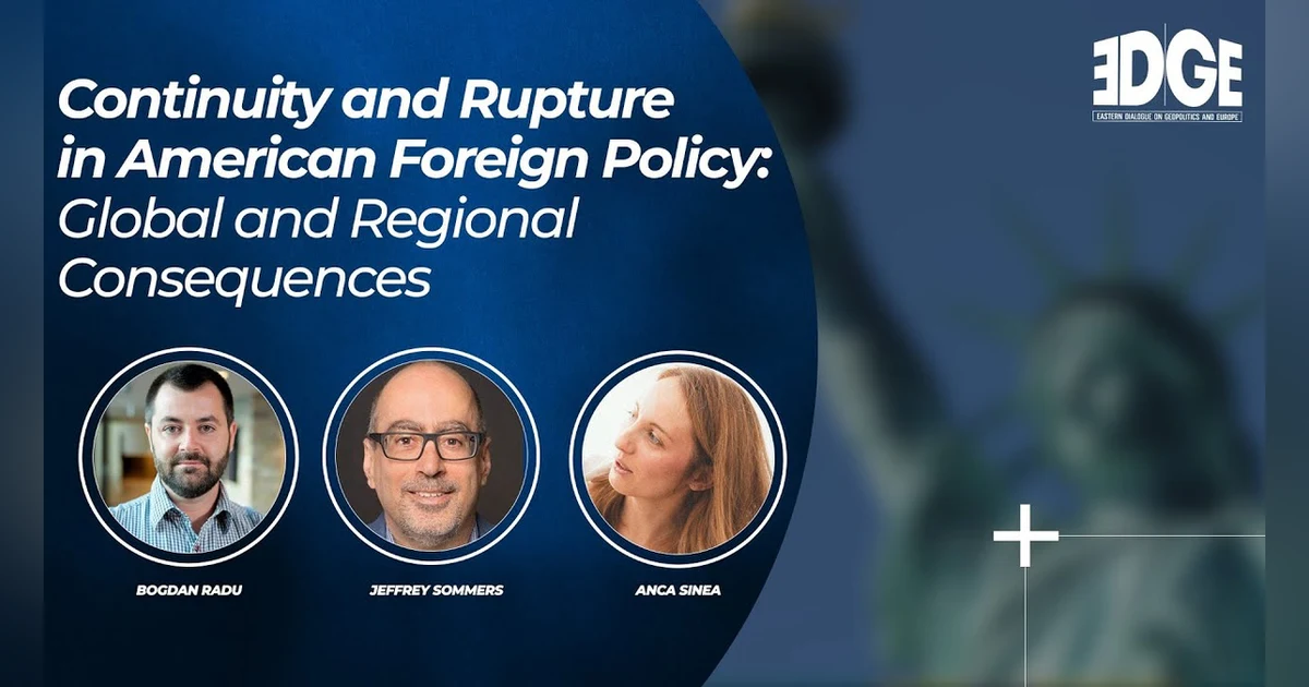 Continuity and Rupture in American Foreign Policy: Global and Regional Consequences