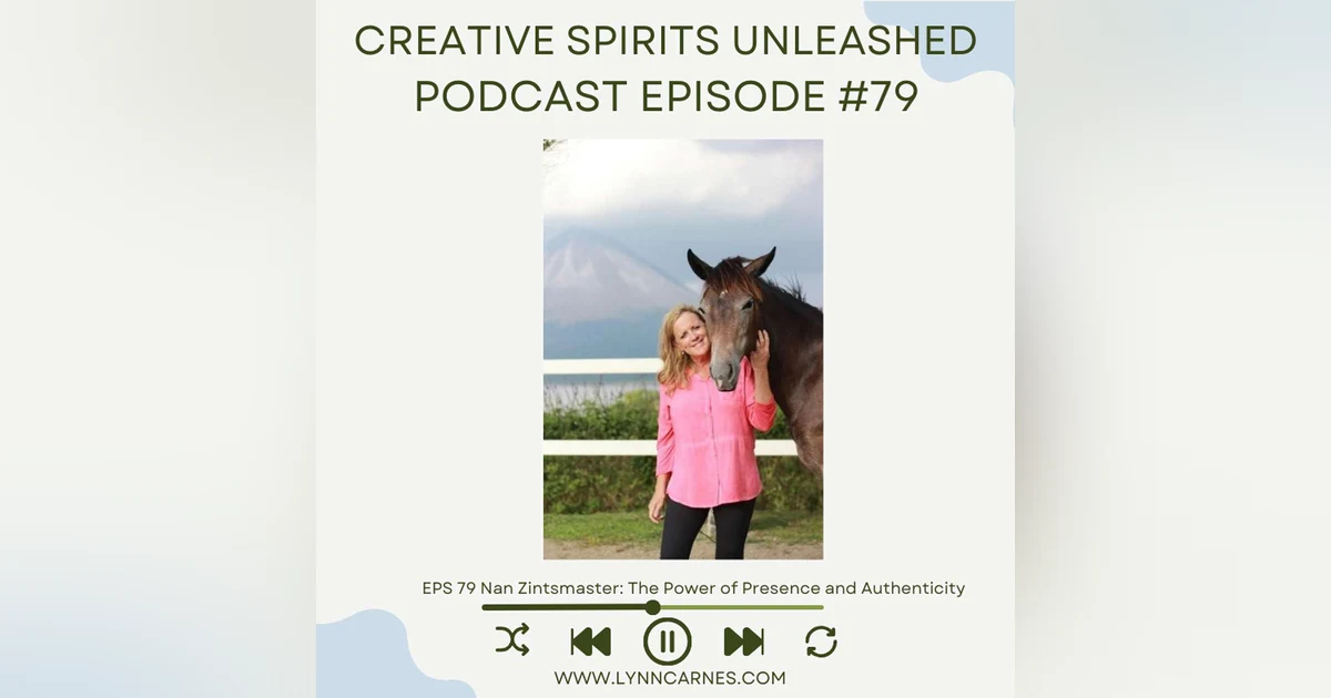 #79 Nancy Zintsmaster: The Power of Presence and Authenticity