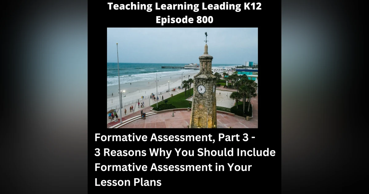 Formative Assessment, Part 3 - 3 Reasons Why You Need to Include Formative Assessment in Your Lesson Plans - 800s