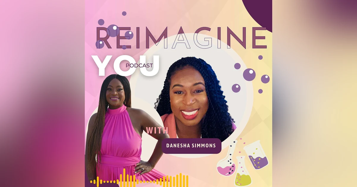 Embracing Change and Finding Purpose in Mental Health with Danesha Simmons