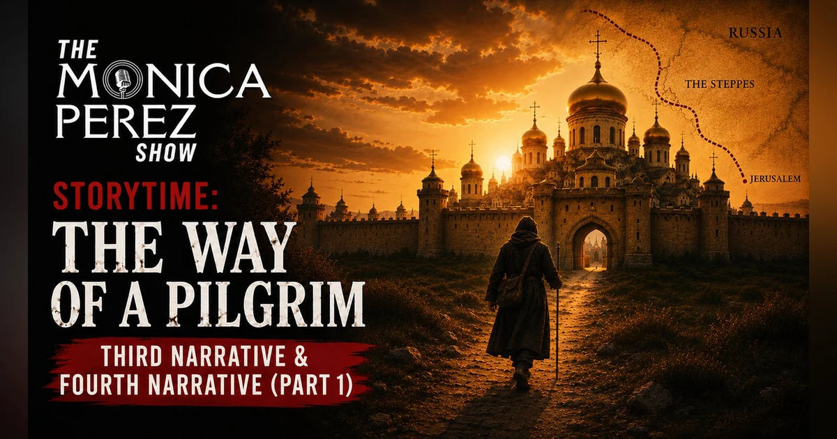 Story Time: The Way of a Pilgrim, Third Narrative & Fourth Narrative (Part 1)
