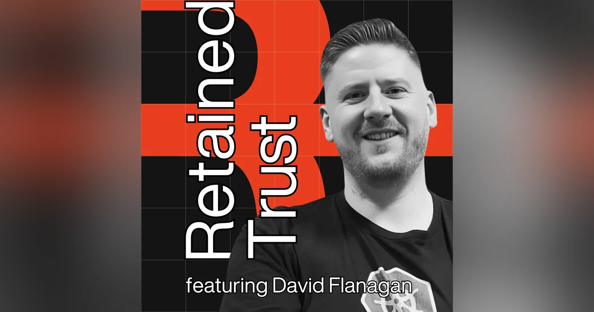 Building Trust Through Authentic Content: David Flanagan's Story