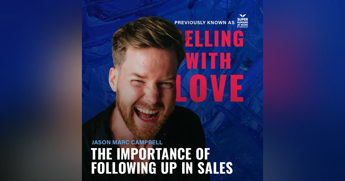 The Importance of Following Up in Sales - Jason Marc Campbell
