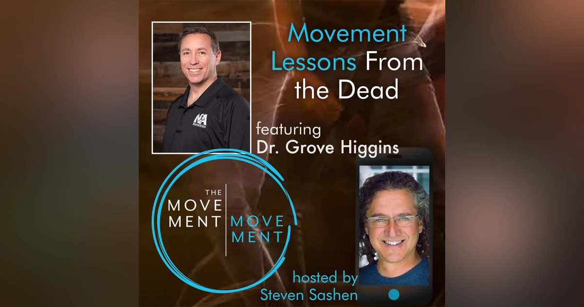 Episode 256: Movement Lessons From the Dead