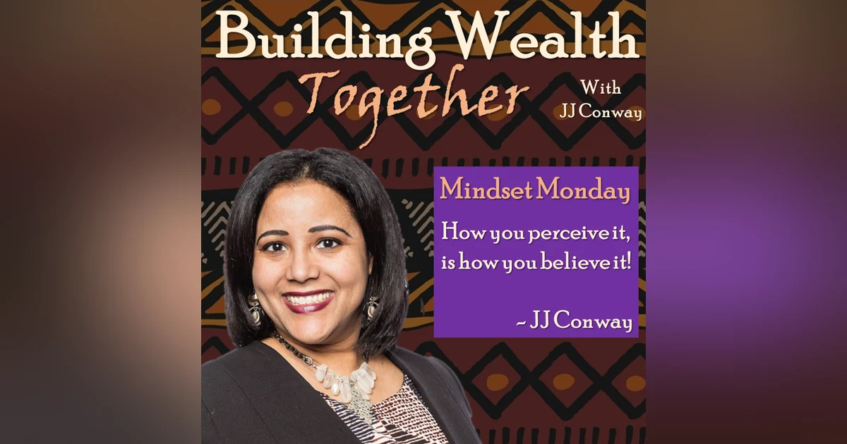 Episode 55: Mindset Monday – Corrective Perspective Part 2