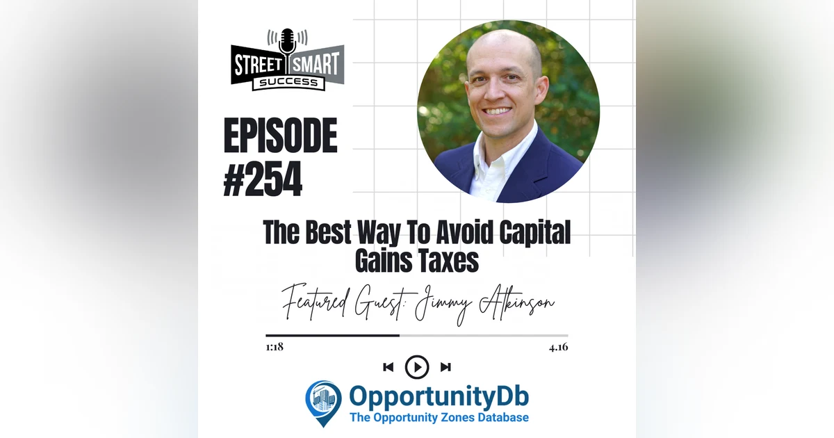 254: The Best Way To Avoid Capital Gains Taxes