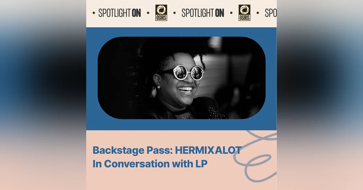 Backstage Pass: HERMIXALOT In Conversation with LP