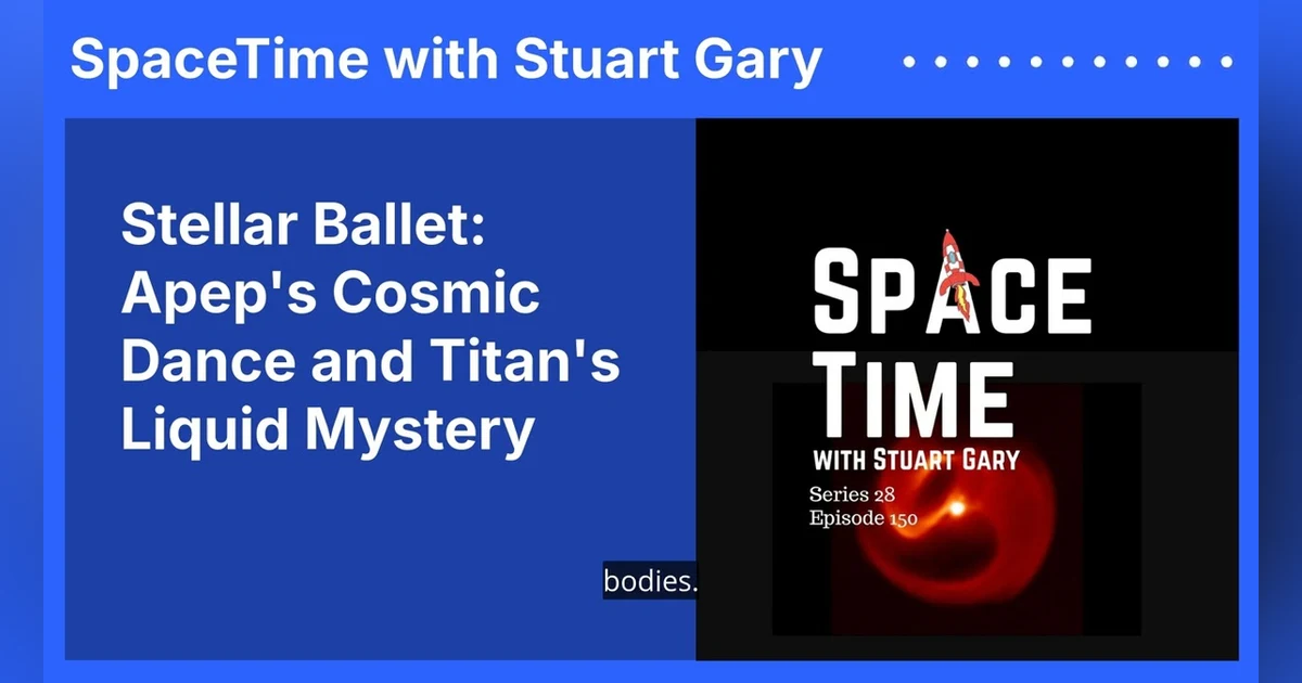 Stellar Ballet: Apep’s Cosmic Dance and Titan’s Liquid Mystery