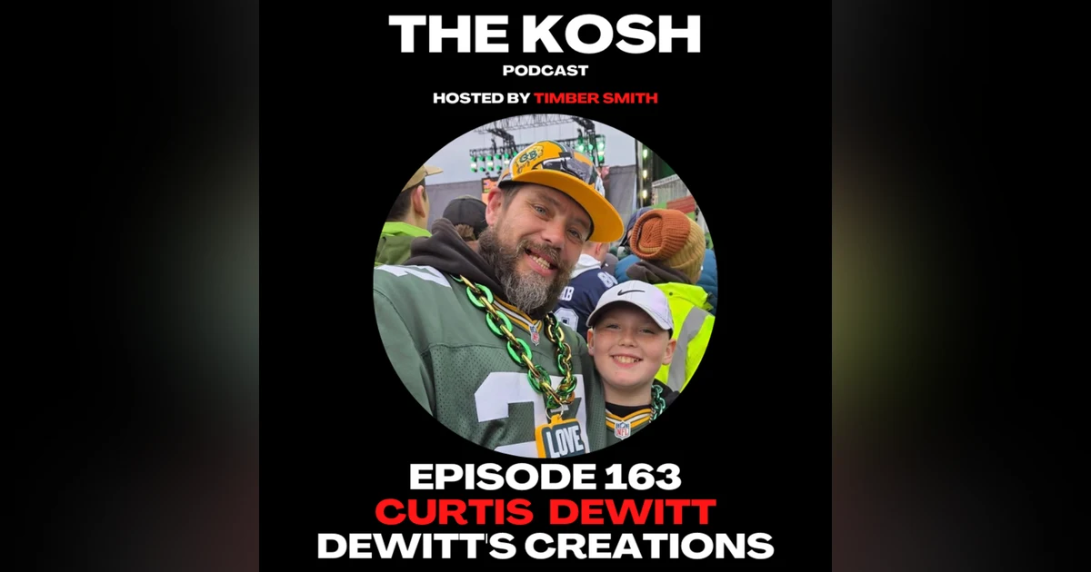 Episode 163: Curtis Dewitt - Dewitt's Creations