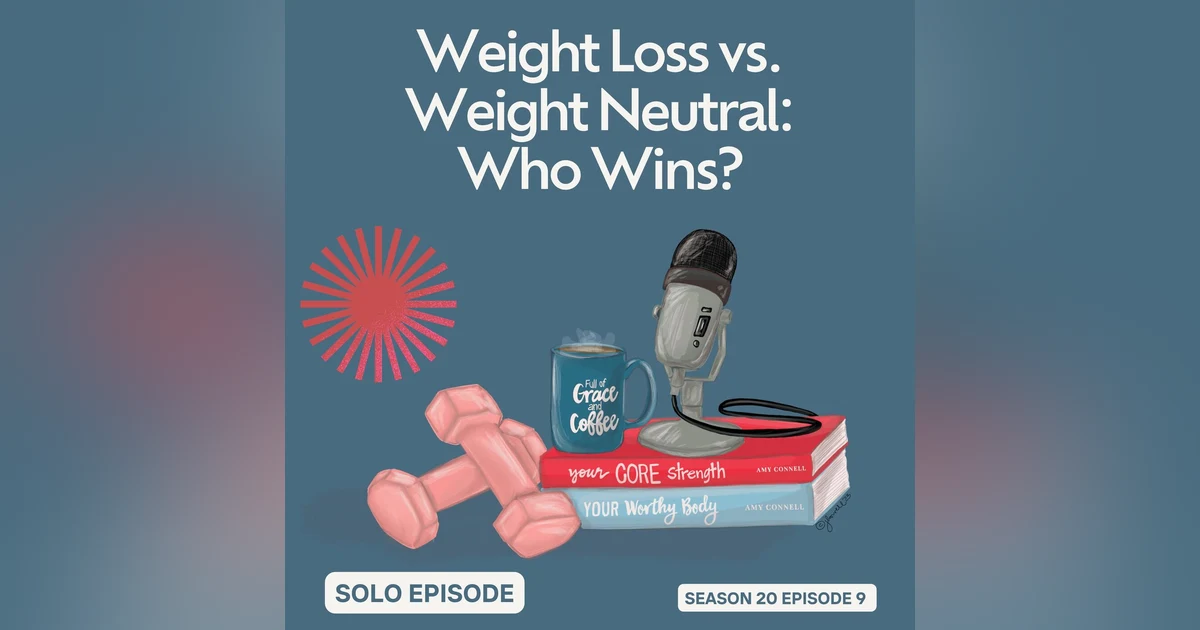 Weight Loss vs. Weight Neutral Health Focus: Who Wins?