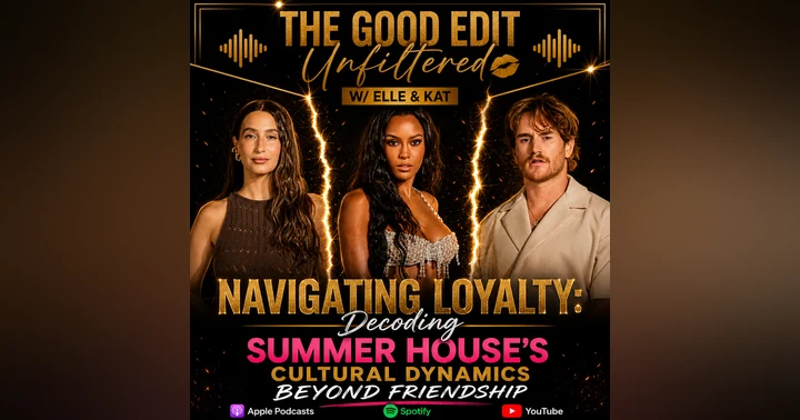 image for Navigating Loyalty: Decoding Summer House's Cultural Dynamics Beyond Friendship