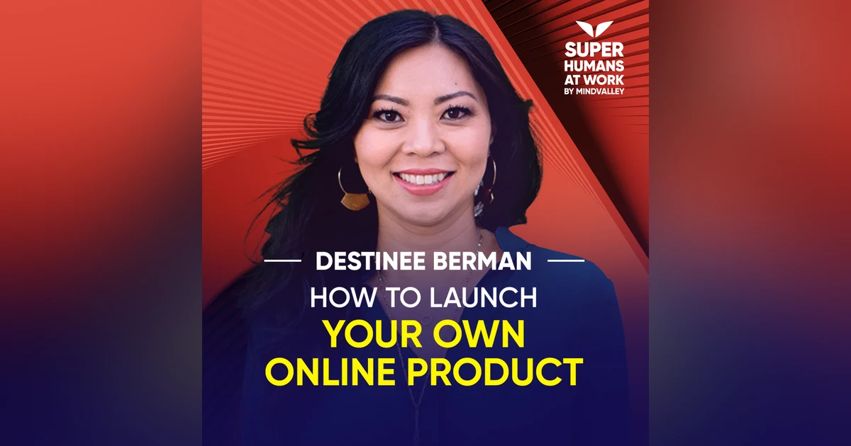 How To Launch Your Own Online Product - Destinee Berman