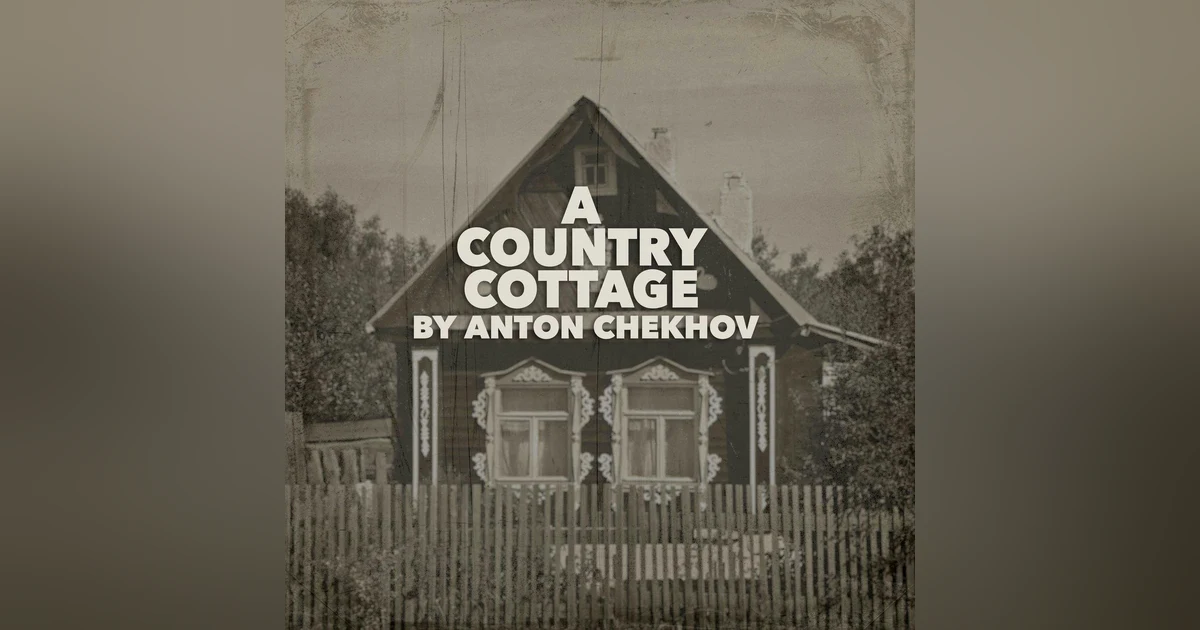 A Country Cottage-a Classic Short Story by Anton Chekhov