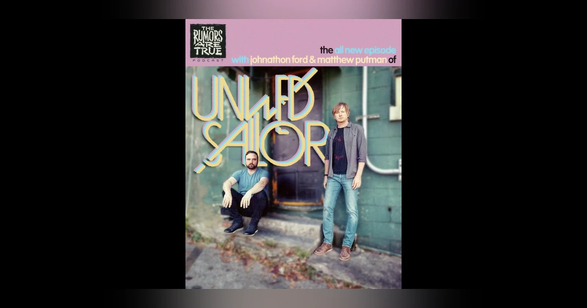 Johnathan Ford and Matthew Putman (Unwed Sailor)