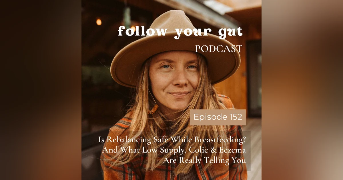 Is Rebalancing Safe While Breastfeeding? And What Low Supply, Colic & Eczema Are Really Telling You