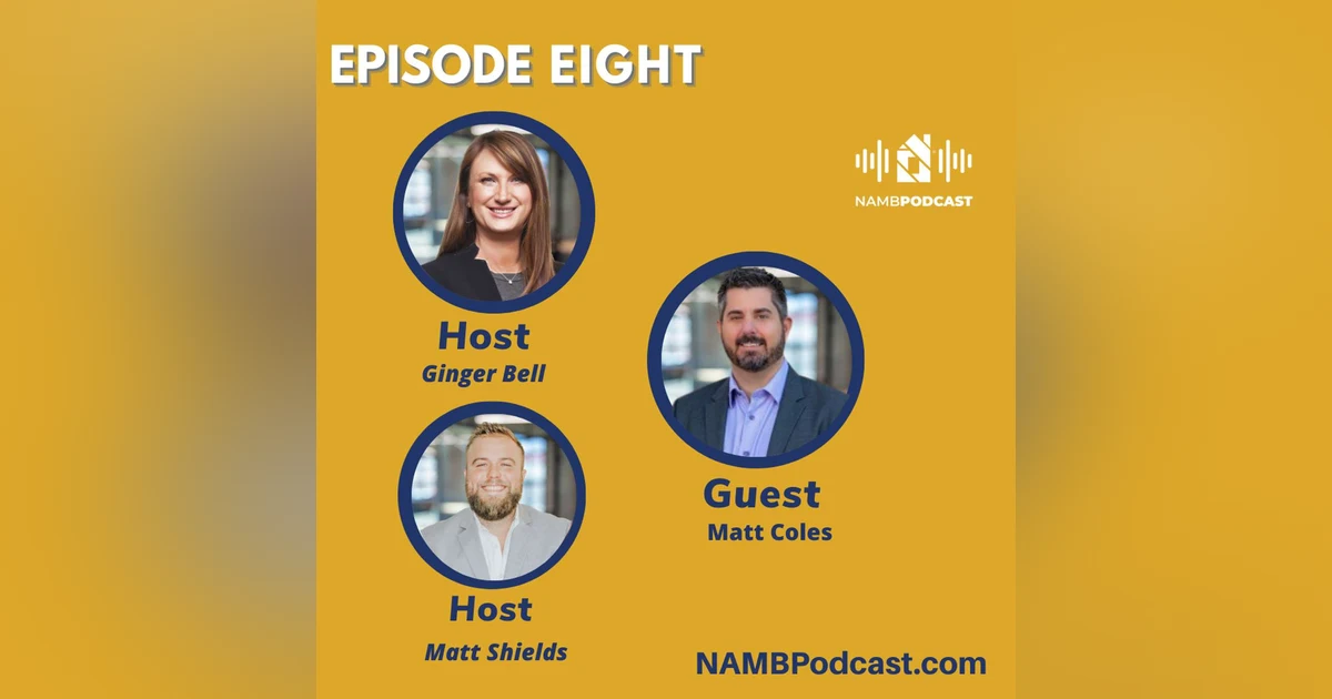 Episode Eight: Mentorship, Community & The Future of Lending: A Conversation with Matt Coles