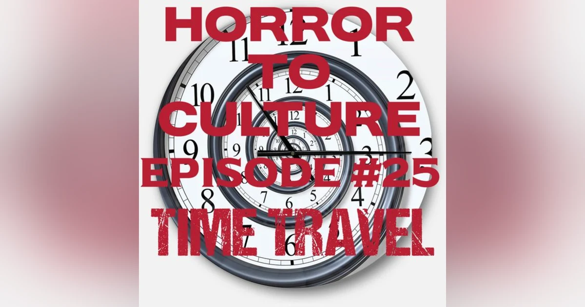 HORROR TO CULTURE 25