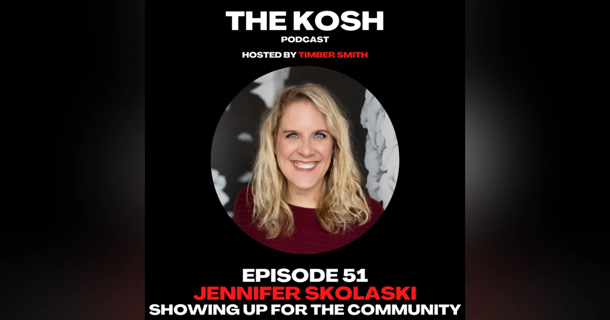 Episode 51: Jennifer Skolaski - Showing Up For The Community