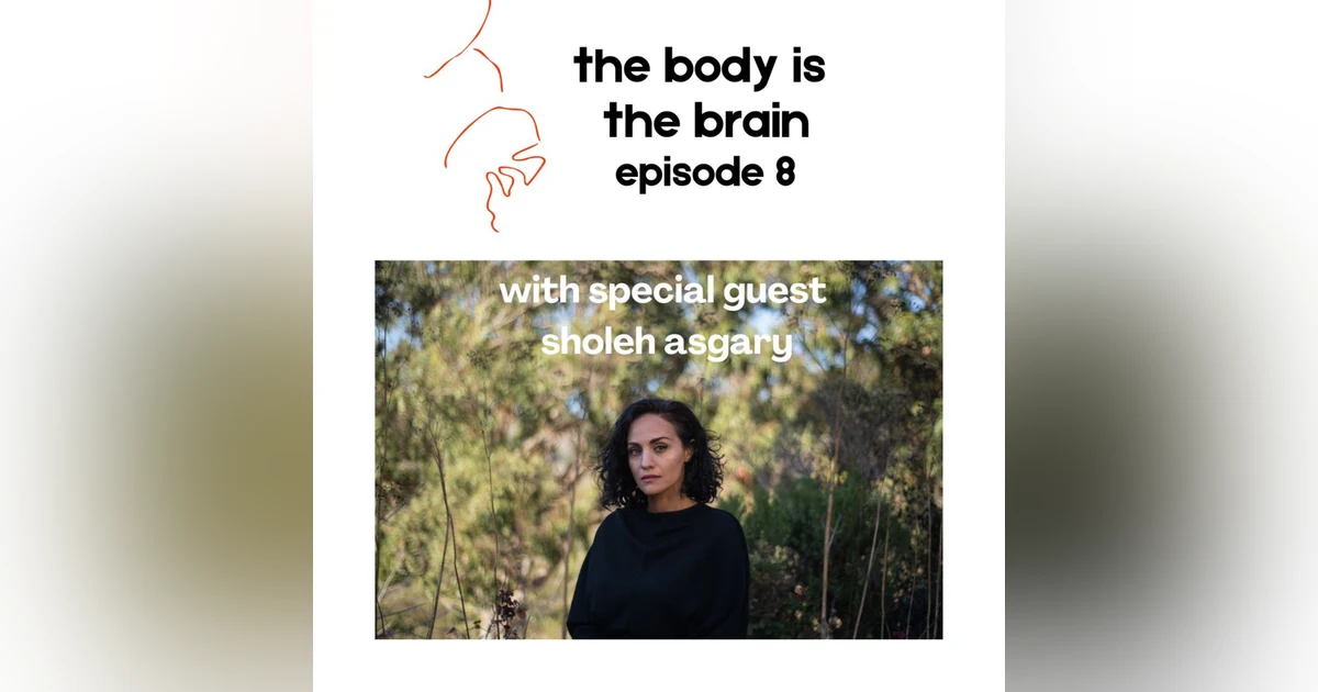 Episode 8: Sholeh Asgary