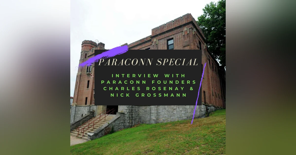 PARACONN SPECIAL: Interview with ParaConn Founders Charles Rosenay & Nick Grossmann