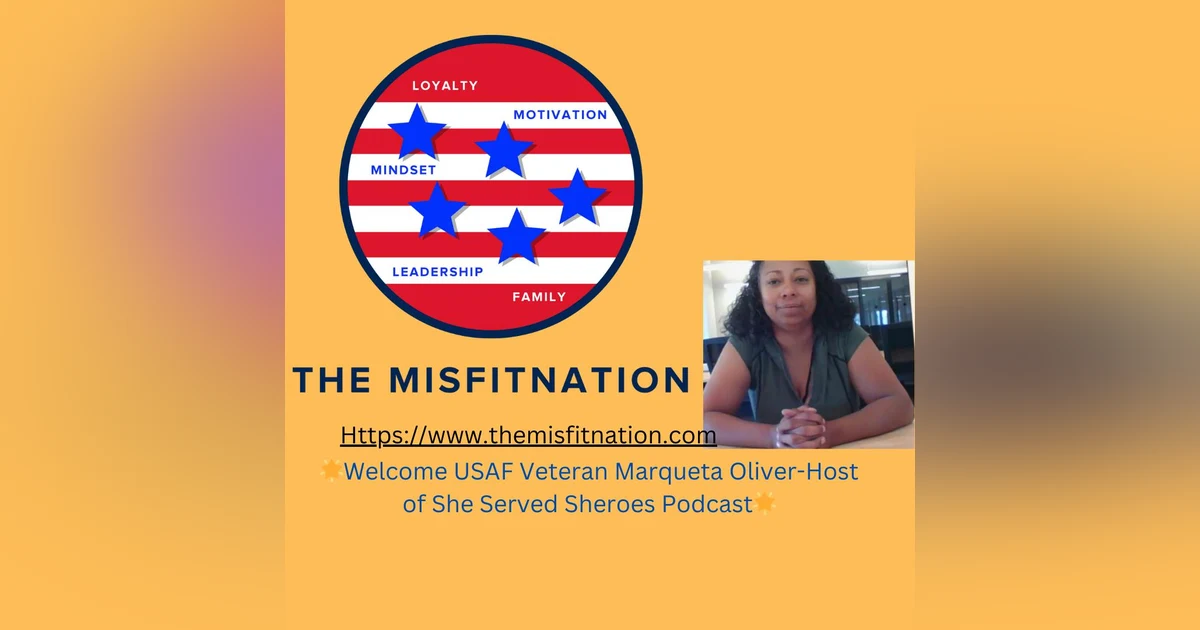 Empowering Women Veterans: Marqueta Oliver's Inspiring Journey on The MisFitNation Show