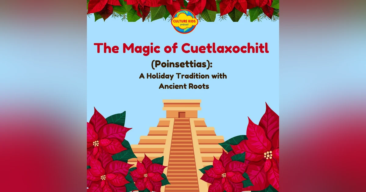 The Magic of Cuetlaxochitl (Poinsettias): A Holiday Tradition with Ancient Roots